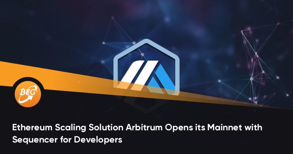 Ethereum Scaling Solution Arbitrum Opens its Mainnet with Sequencer for Developers