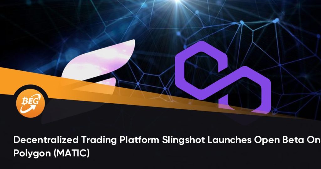 Decentralized Trading Platform Slingshot Launches Open Beta On Polygon (MATIC)