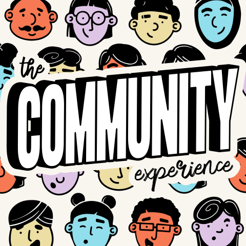 Introducing the Community Experience Podcast