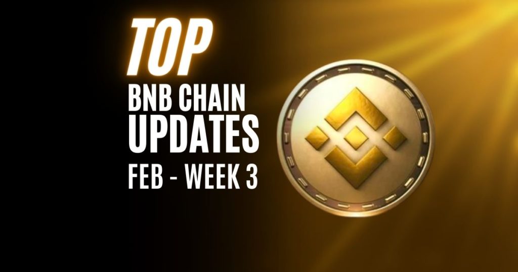 BNB Chain Updates | BSC Rebrands to BNB Chain | Feb Week 3
