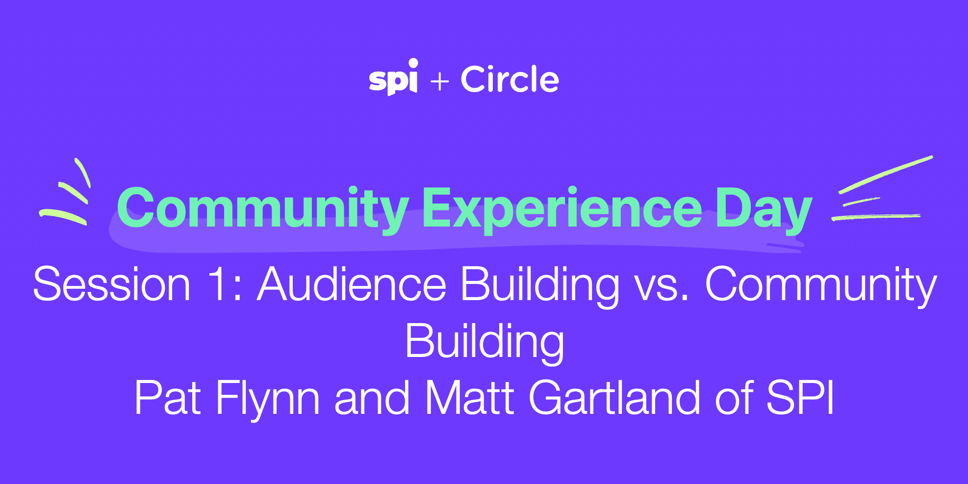 Audience Building vs. Community Building: What We Learned at CX Day, Part 1
