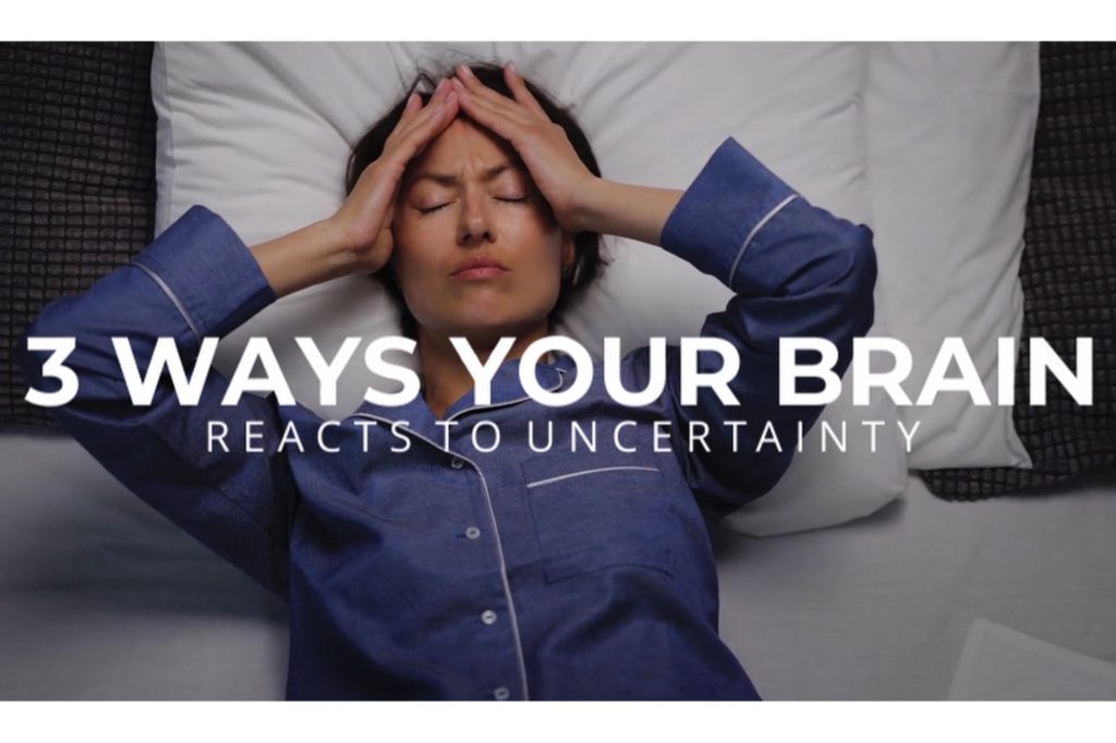 3 Ways Your Brain Reacts to Uncertainty