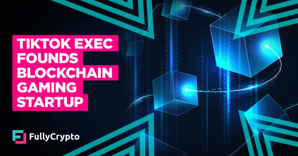 Tiktok Exec Taking “Gigantic Risk” With Blockchain Gaming Startup