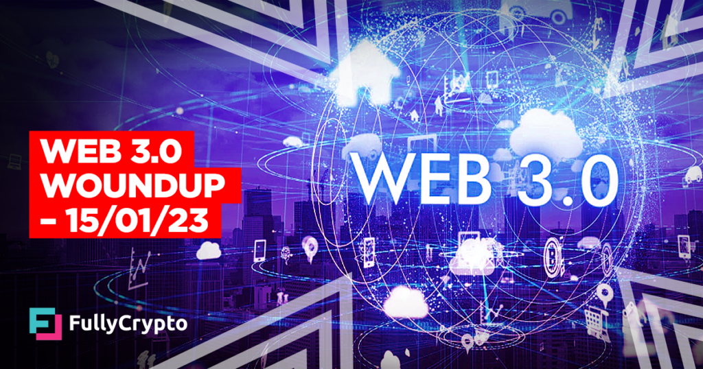 Web 3.0 Woundup – 15/01/23