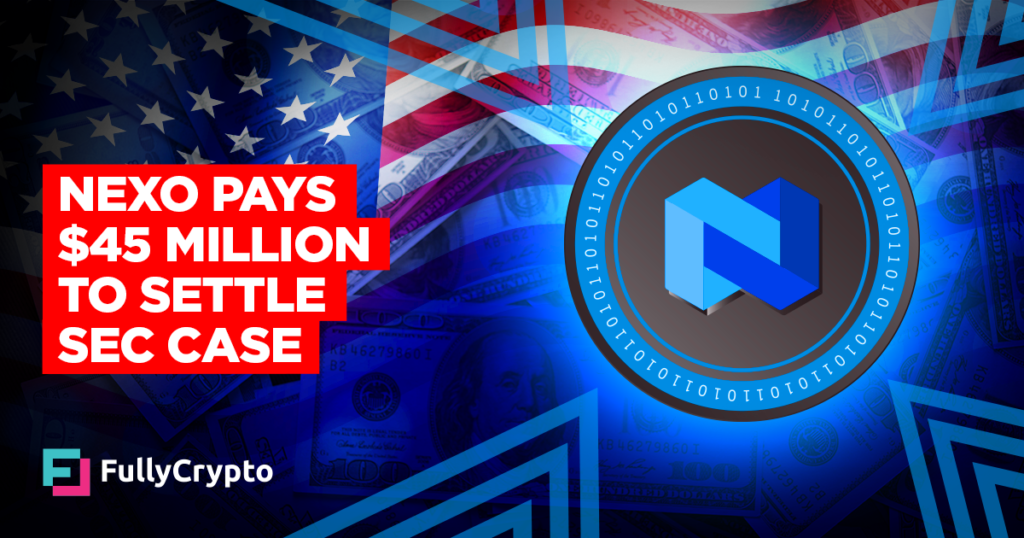 Nexo Pays $45 Million to Settle U.S. Securities Case
