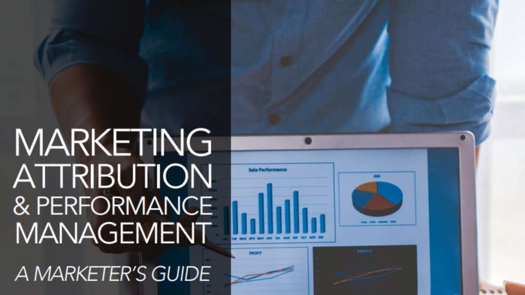 How to decide if you need a marketing attribution and performance management platform