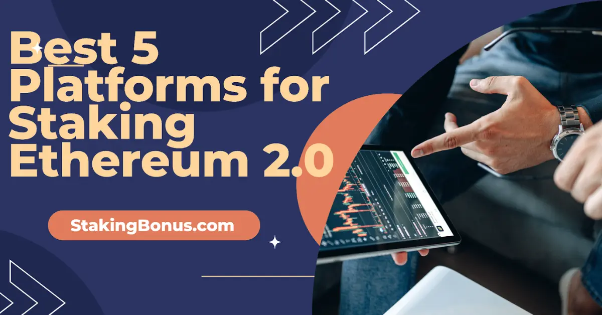 Best 5 Platforms for Staking Ethereum 2.0 