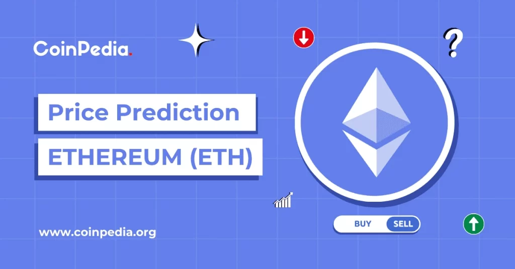 Ethereum ETH Price Prediction 2025, 2026 – 2030: How High Will Ethereum Go?