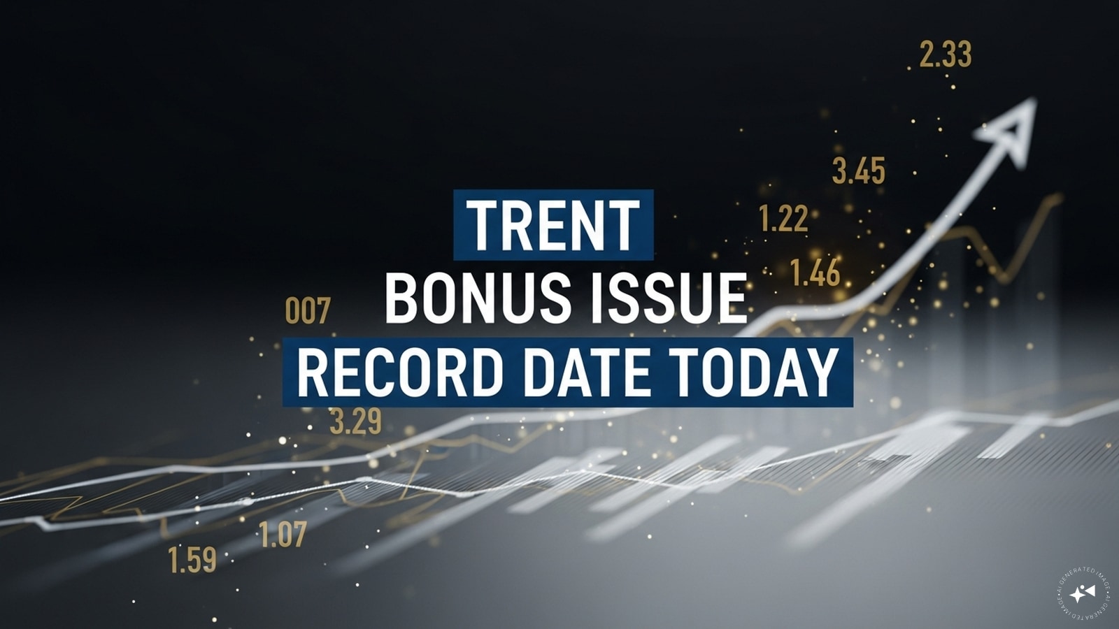 Trent shares to trade adjusted for bonus issue today
