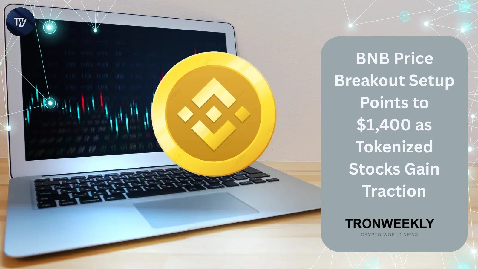 BNB Price Breakout Setup Points to $1,400 as Tokenized Stocks Gain Traction
